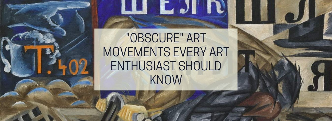 obscure art movements every art enthusiast should know