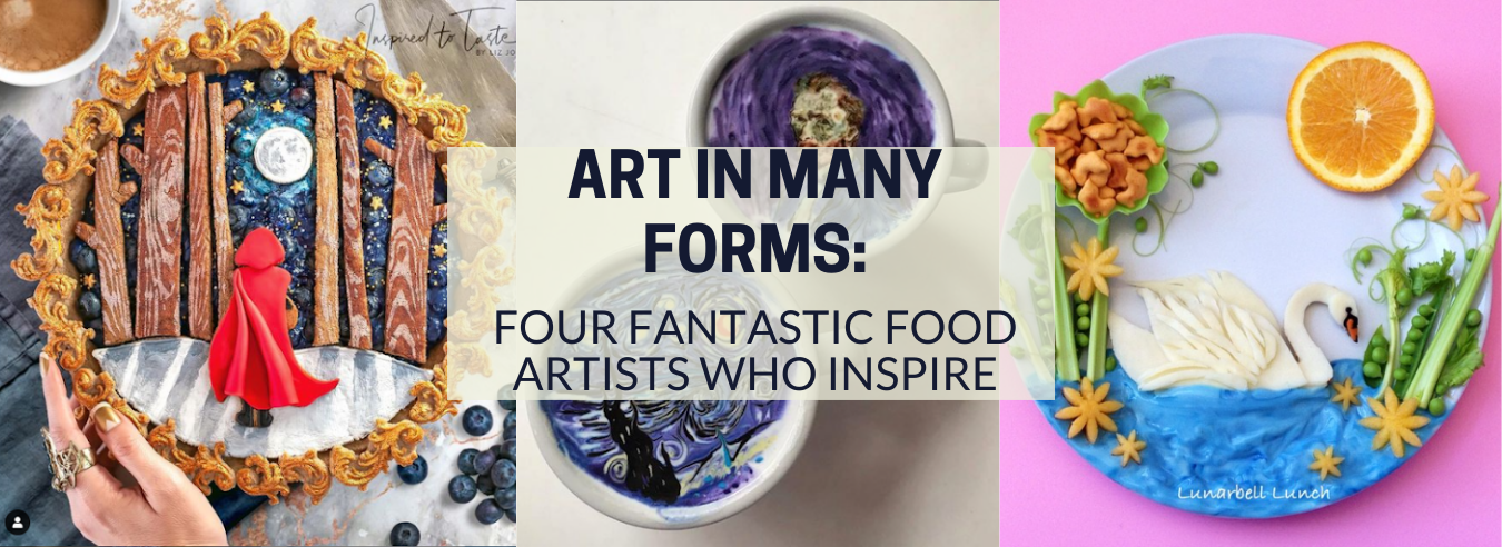 Four Fantastic Food Artists Who Inspire